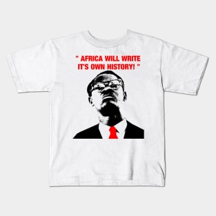 " Africa will write its own history, " Kids T-Shirt